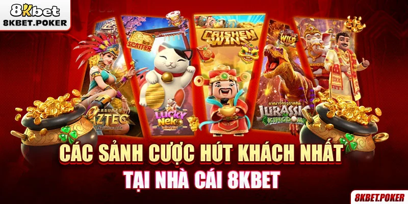 cac-sanh-cuoc-hut-khach-nhat-tai-nha-cai-8kbet