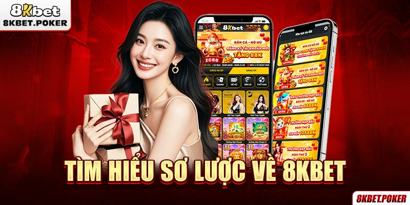 tim-hieu-so-luoc-ve-8kbet